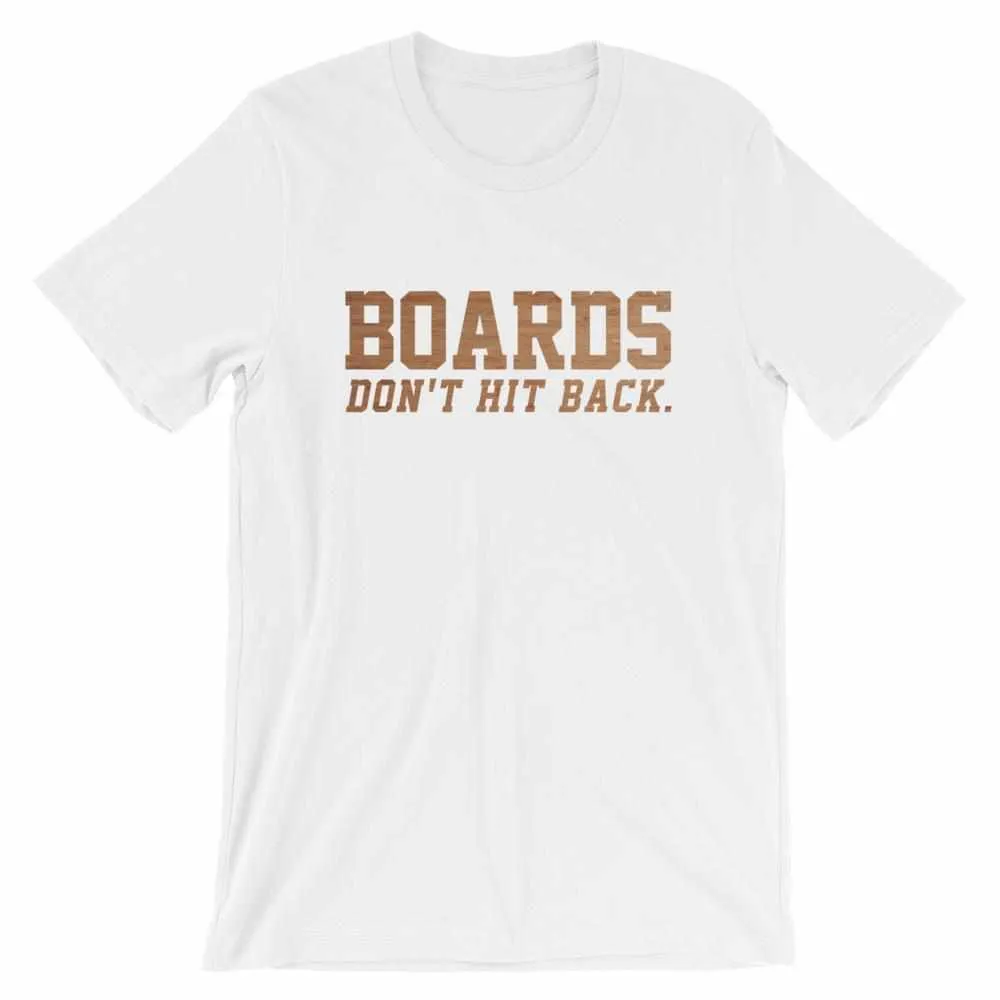 Boards Don't Hit Back T-Shirt