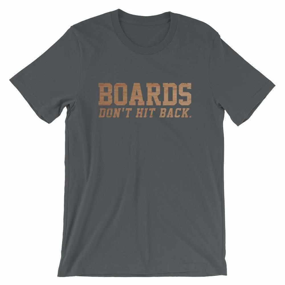 Boards Don't Hit Back T-Shirt