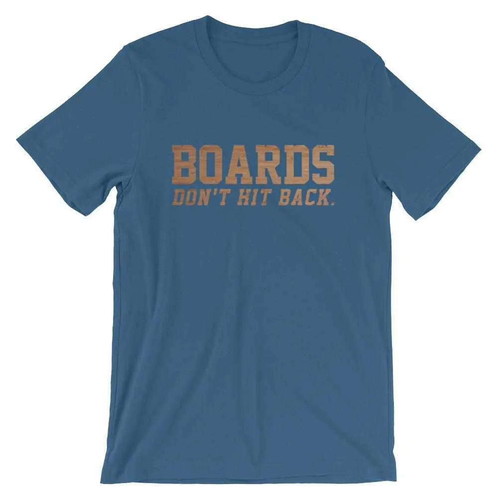 Boards Don't Hit Back T-Shirt