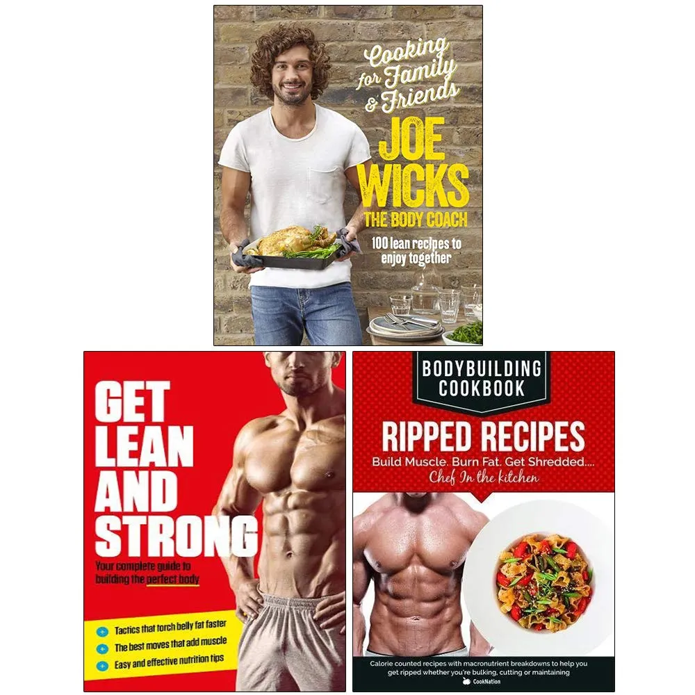 Cooking for Family and Friends [Hardcover], Get Lean And Strong, Bodybuilding Cookbook Ripped Recipes 3 Books Collection Set