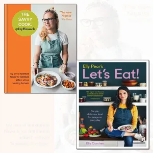Elly Pear’s Let’s Eat Collection 2 Books Bundles (The Savvy Cook,Elly Pear’s Let’s Eat: Simple, delicious food for everyone, every day)
