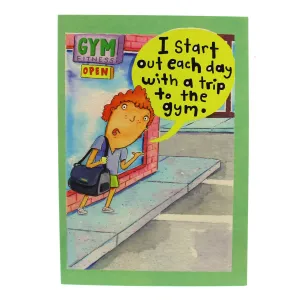 Encouragement & Support Card: I start out each day...trip to the gym