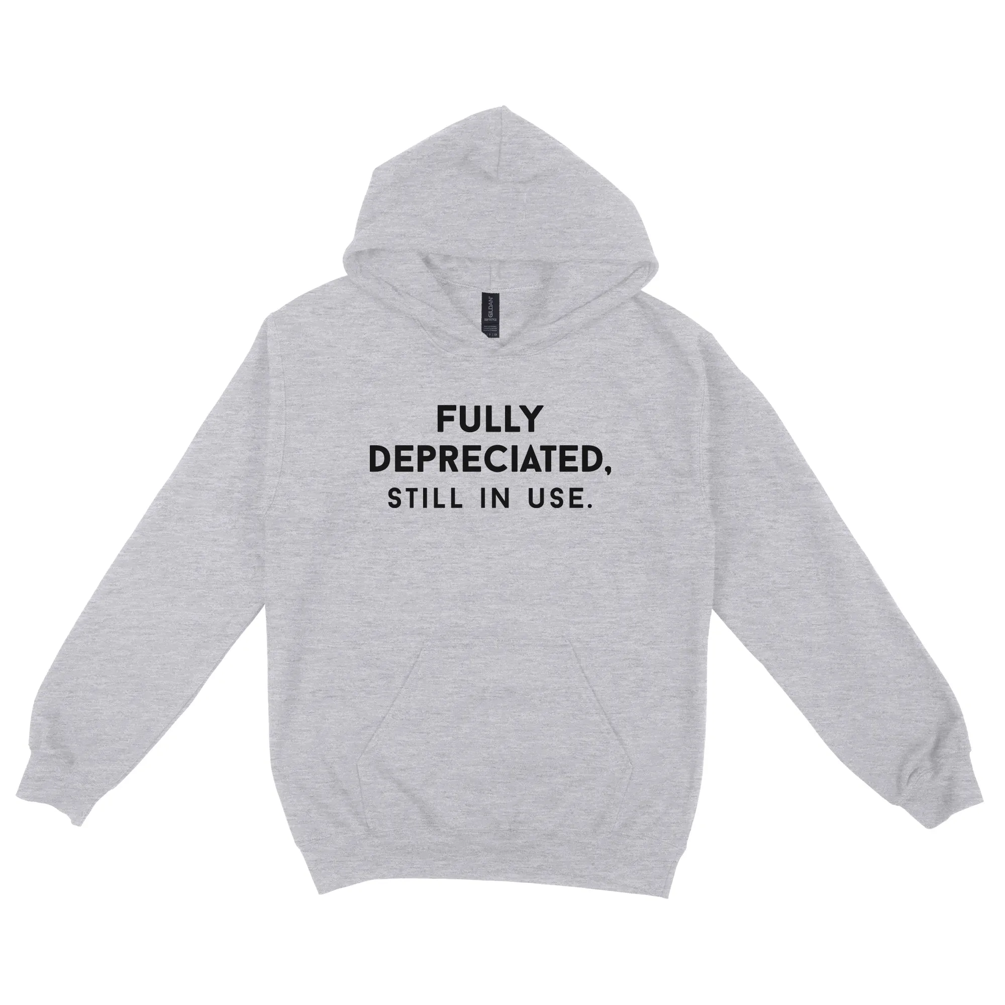 Fully Depreciated Still In Use Hoodie