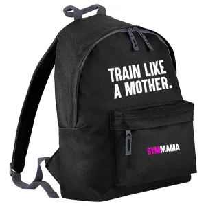 Gym Mama Train Like A Mother Backpack