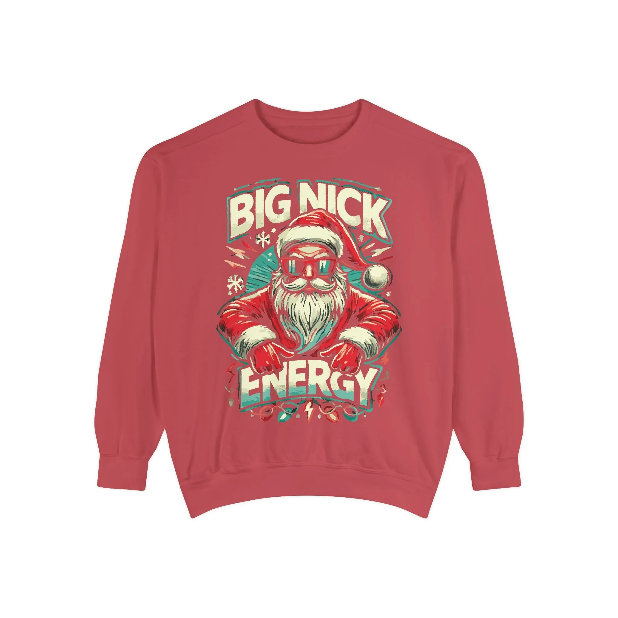 HOLIDAY - SANTA - BIG NICK ENERGY - Unisex Garment-Dyed Sweatshirt