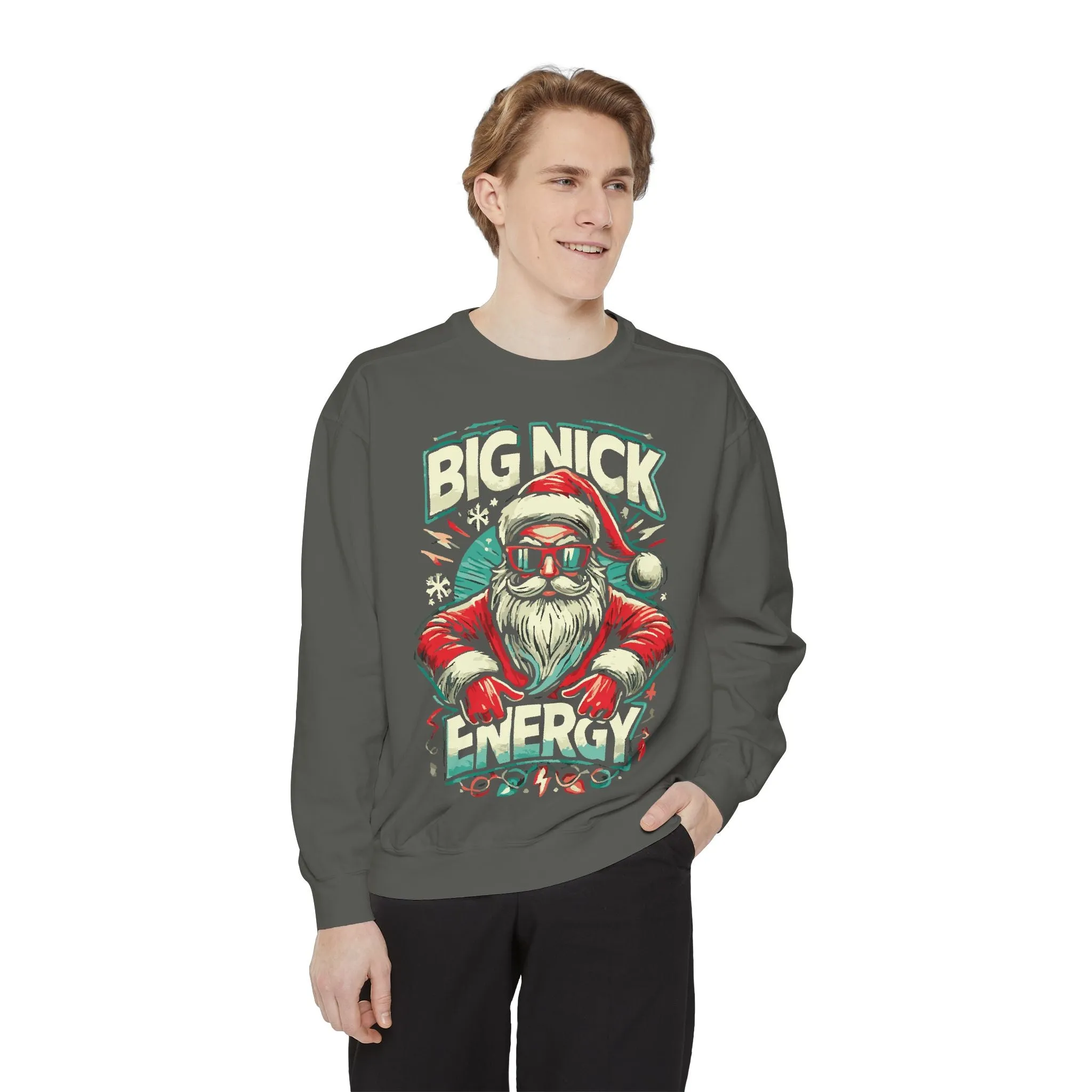 HOLIDAY - SANTA - BIG NICK ENERGY - Unisex Garment-Dyed Sweatshirt