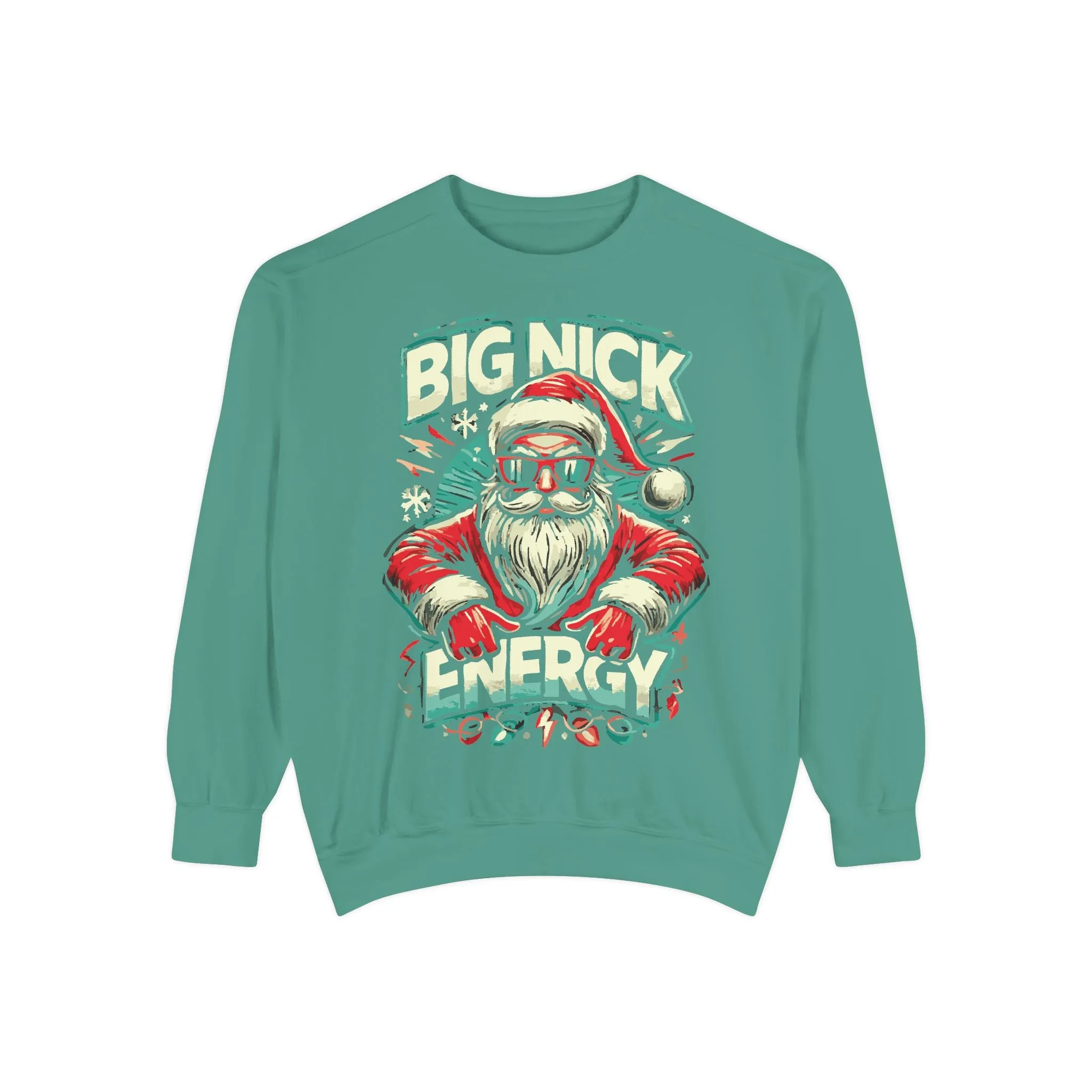 HOLIDAY - SANTA - BIG NICK ENERGY - Unisex Garment-Dyed Sweatshirt