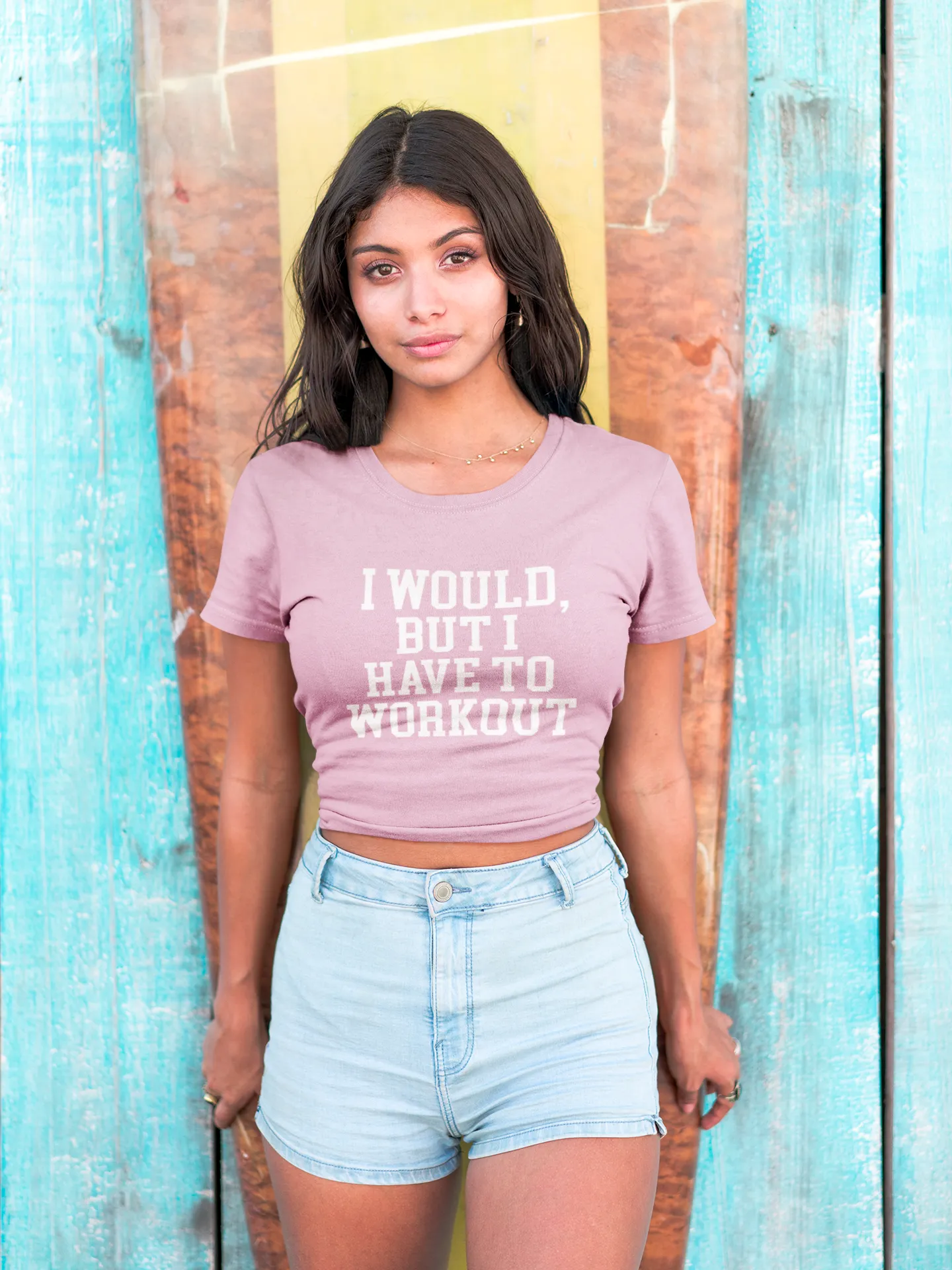 I WOULD BUT I HAVE TO WORKOUT Crop Top