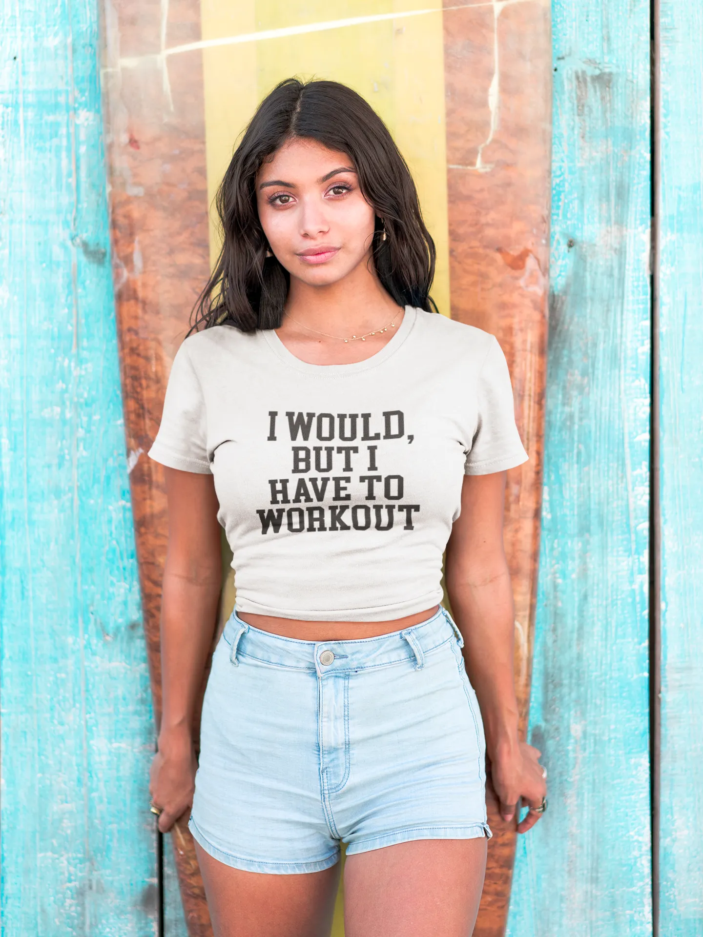 I WOULD BUT I HAVE TO WORKOUT Crop Top
