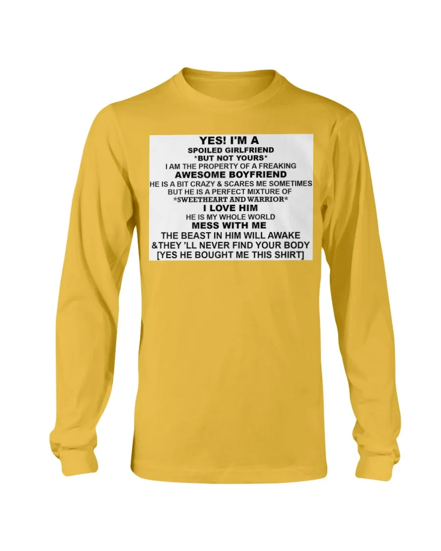 I'm A Spoiled Girlfriend Gildan Long Sleeve T-Shirt