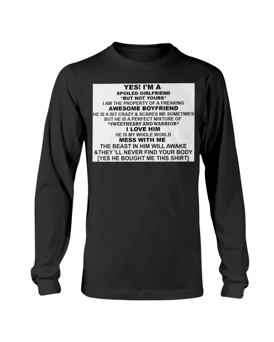 I'm A Spoiled Girlfriend Gildan Long Sleeve T-Shirt