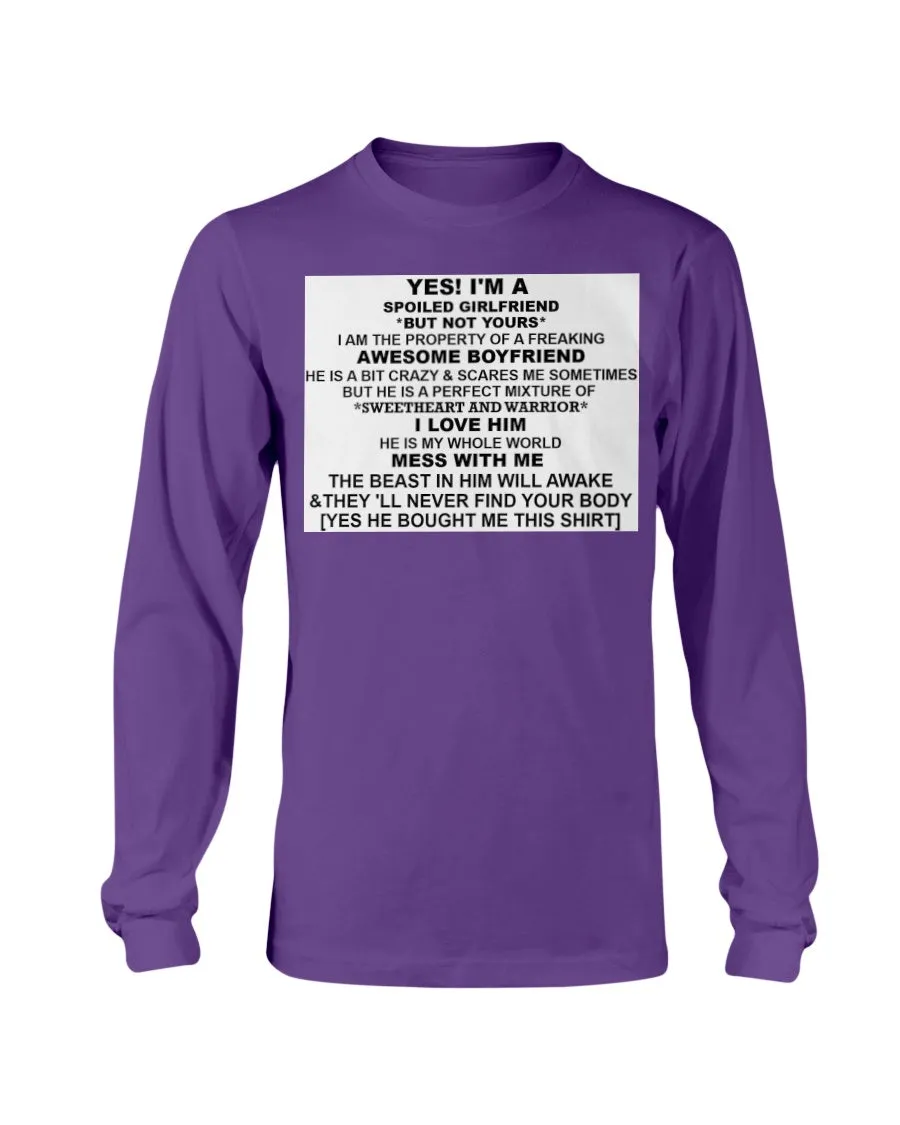 I'm A Spoiled Girlfriend Gildan Long Sleeve T-Shirt