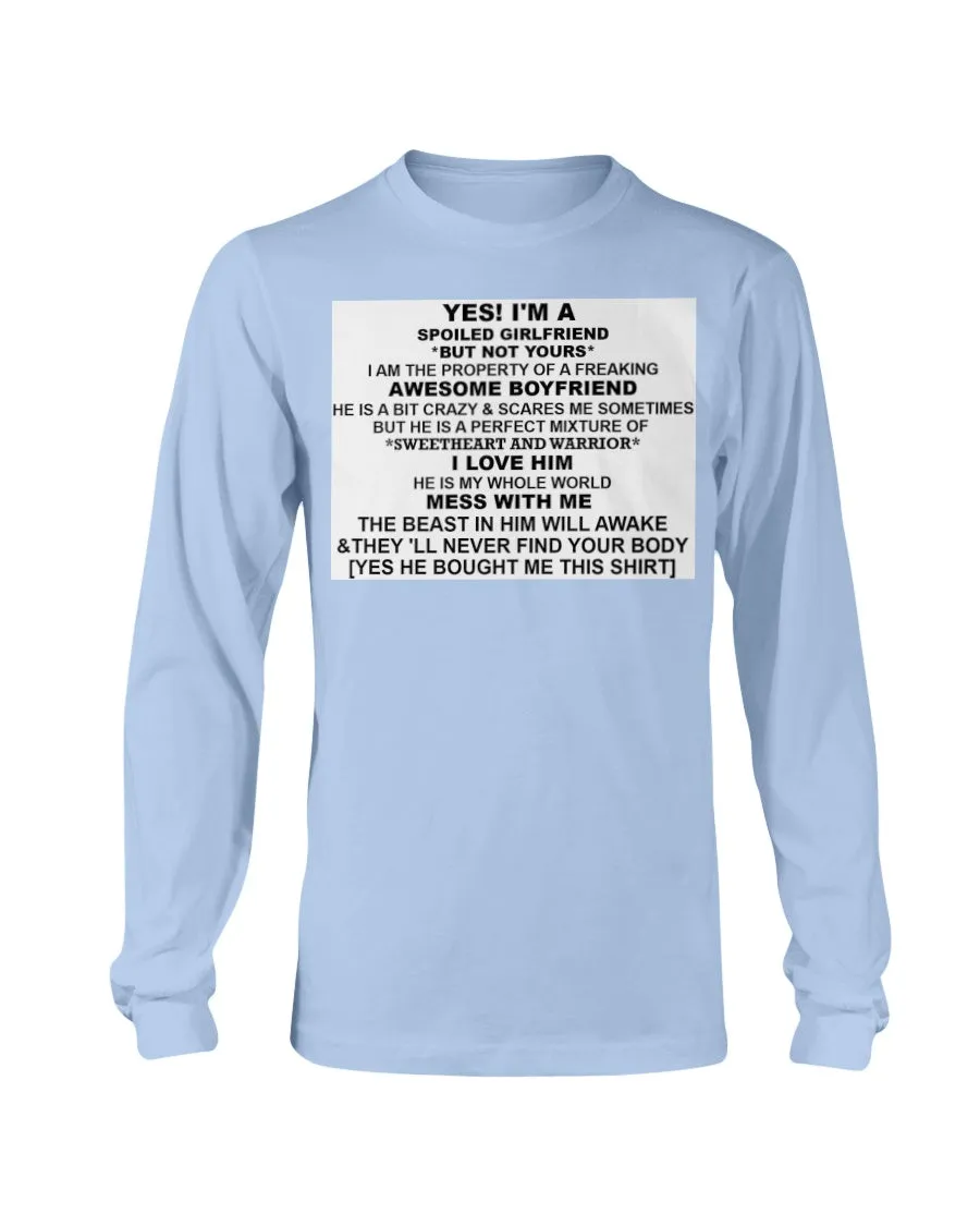 I'm A Spoiled Girlfriend Gildan Long Sleeve T-Shirt