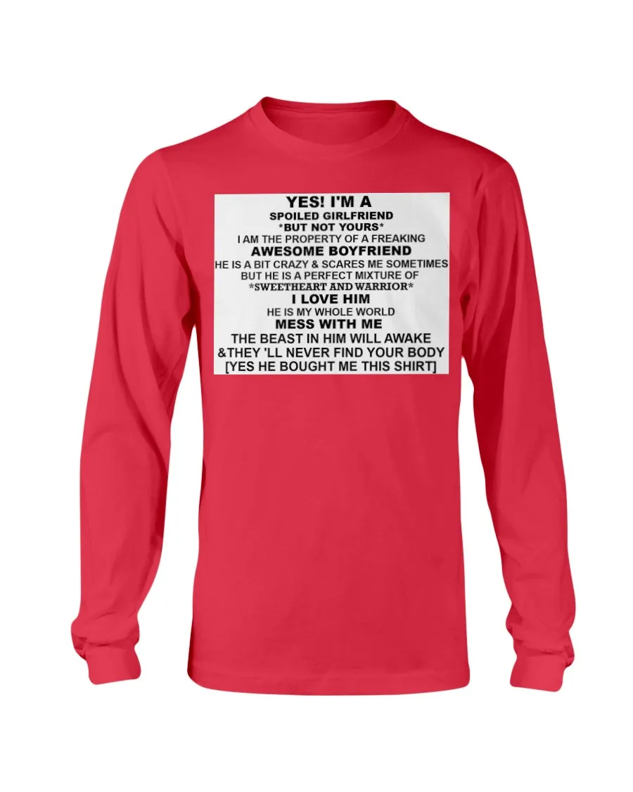 I'm A Spoiled Girlfriend Gildan Long Sleeve T-Shirt