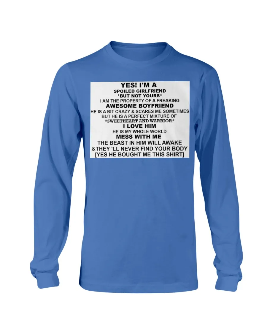 I'm A Spoiled Girlfriend Gildan Long Sleeve T-Shirt