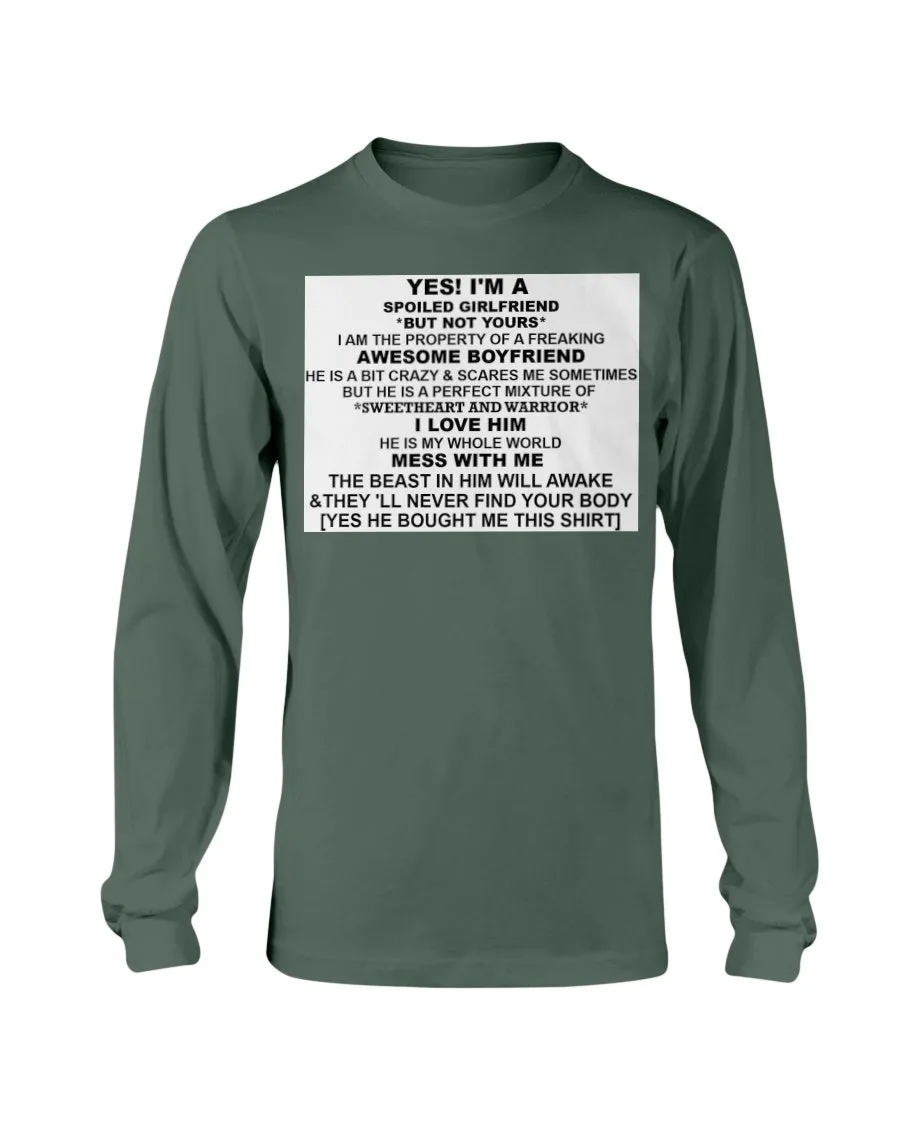I'm A Spoiled Girlfriend Gildan Long Sleeve T-Shirt