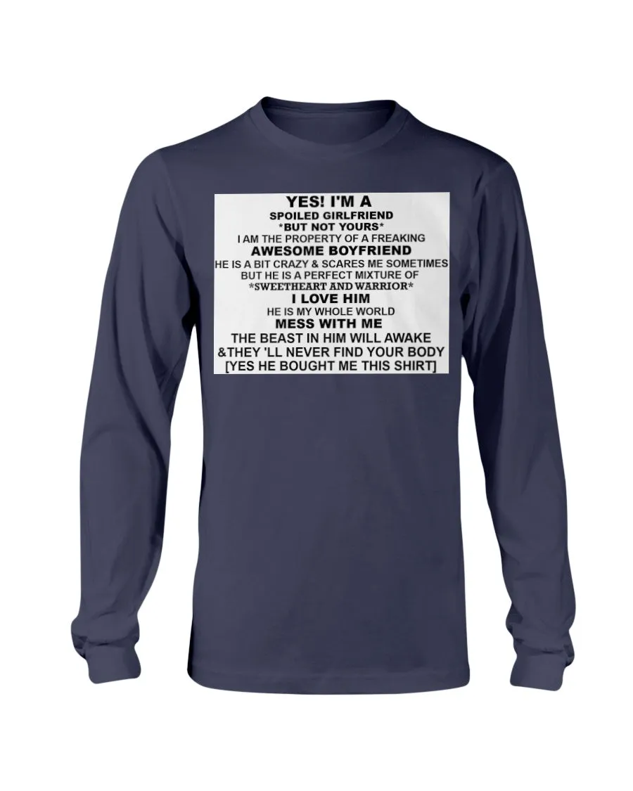 I'm A Spoiled Girlfriend Gildan Long Sleeve T-Shirt