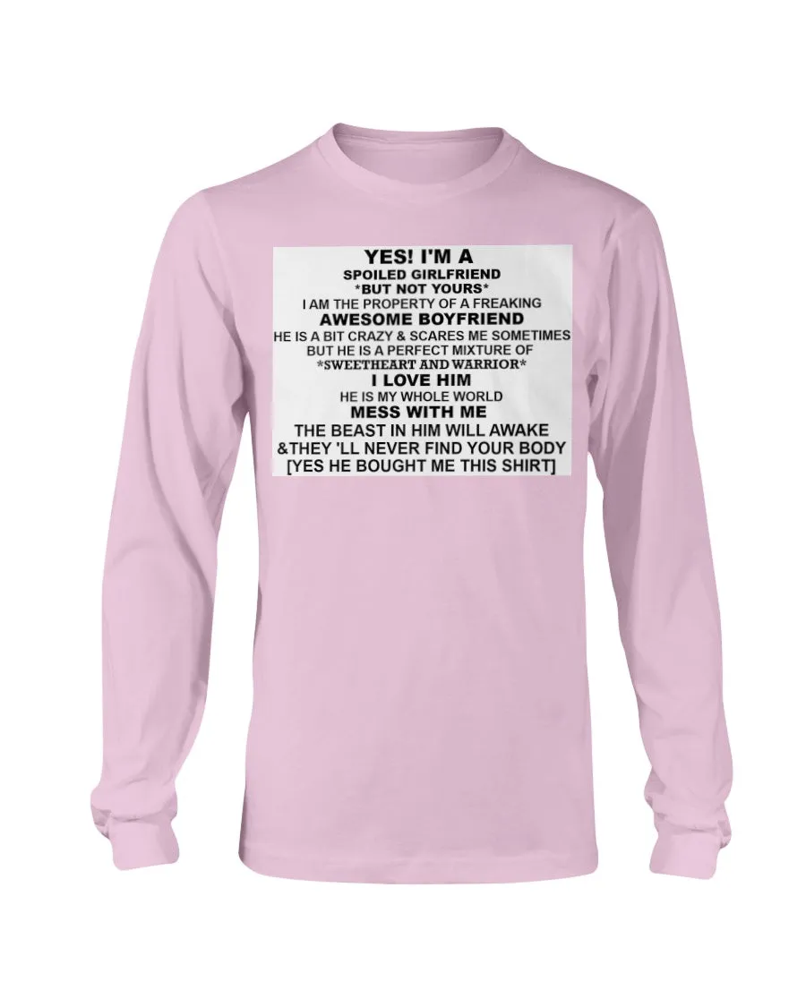 I'm A Spoiled Girlfriend Gildan Long Sleeve T-Shirt