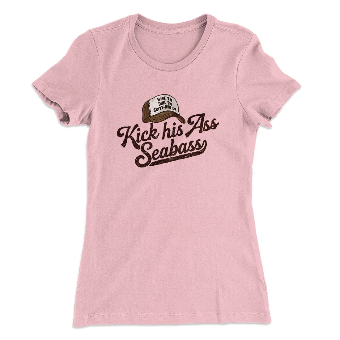 Kick His Ass Seabass Women's T-Shirt