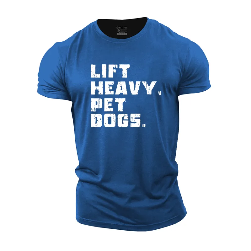 Lift Heavy Pet Dogs Cotton T-Shirt