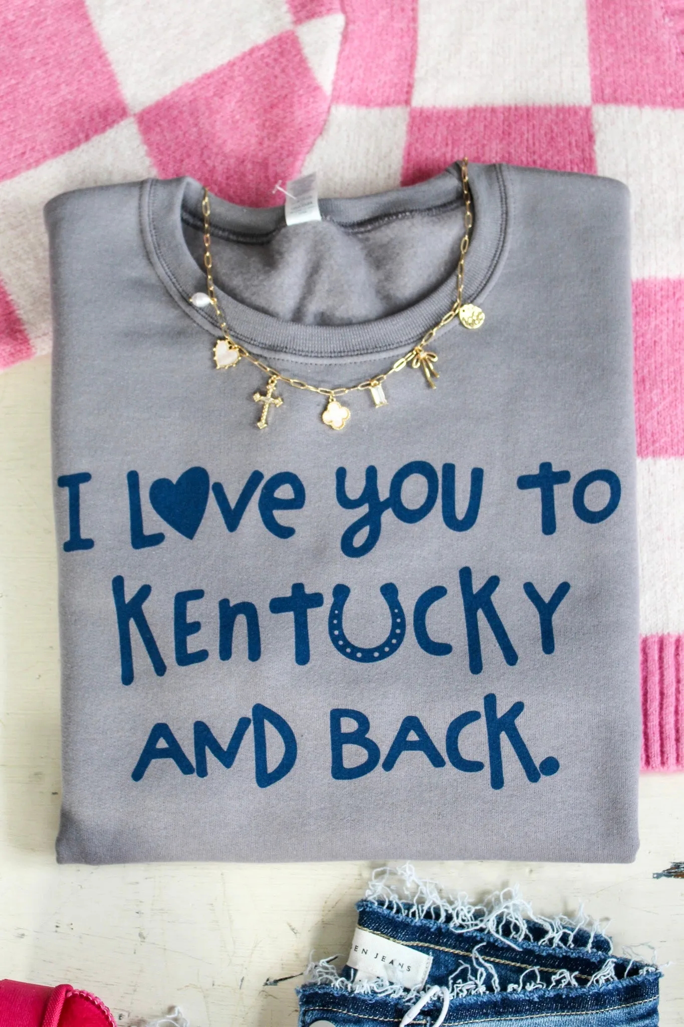 Love You To Kentucky & Back Graphic Sweatshirt • Grey