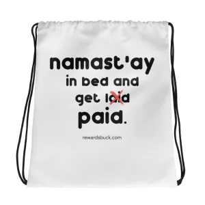 Namast'ay In Bed and Get Paid Drawstring Bag