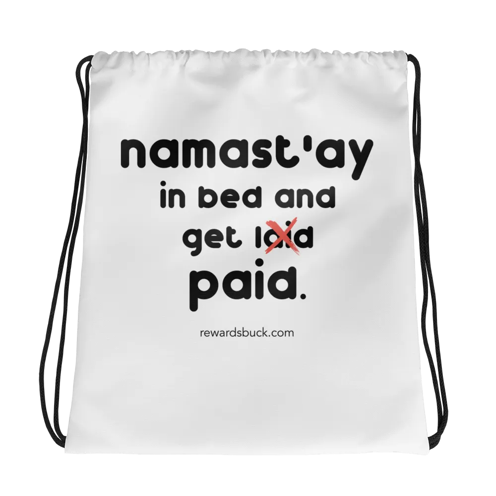 Namast'ay In Bed and Get Paid Drawstring Bag