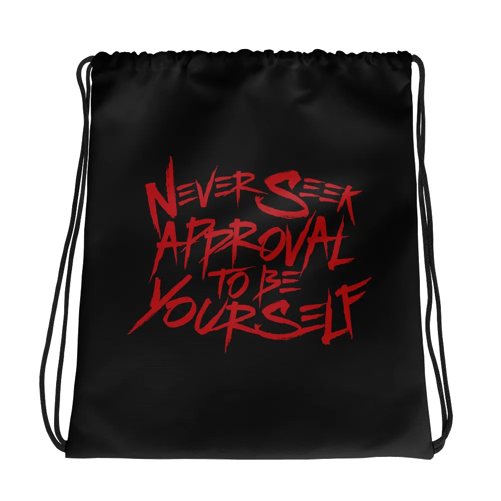 Never Seek Approval to Be Yourself (Drawstring Bag)