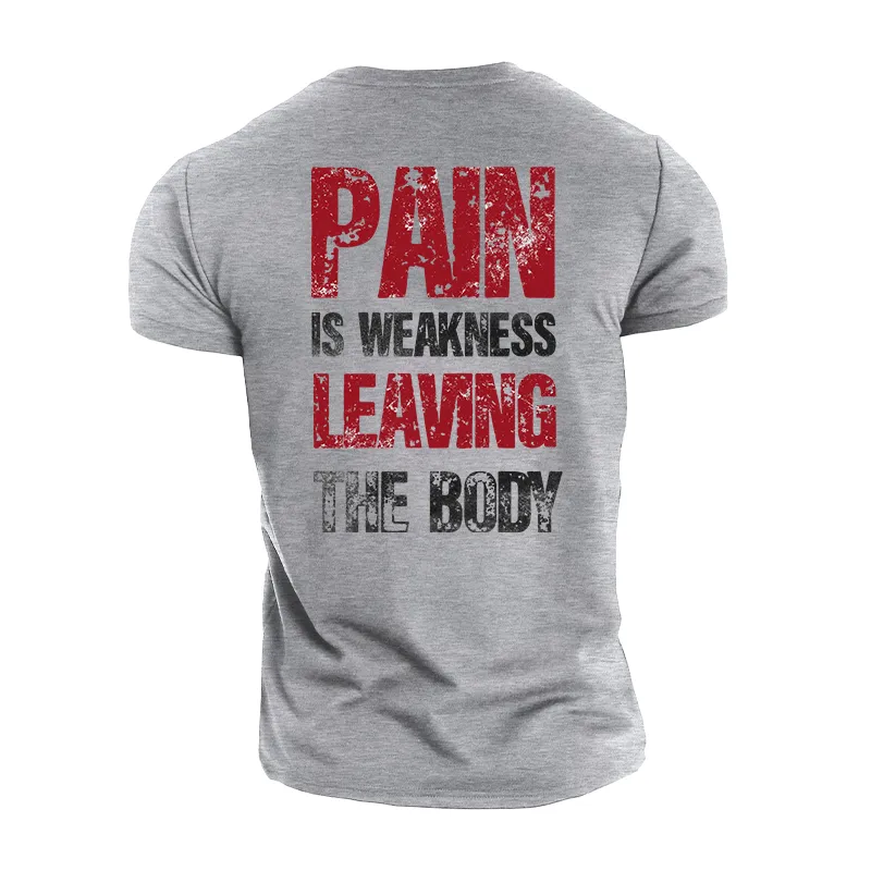 Pain Is Weakness Leaving The Body Cotton T-Shirt