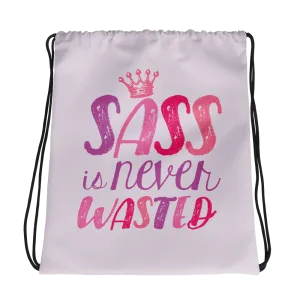Sass is Never Wasted (Drawstring Bag)