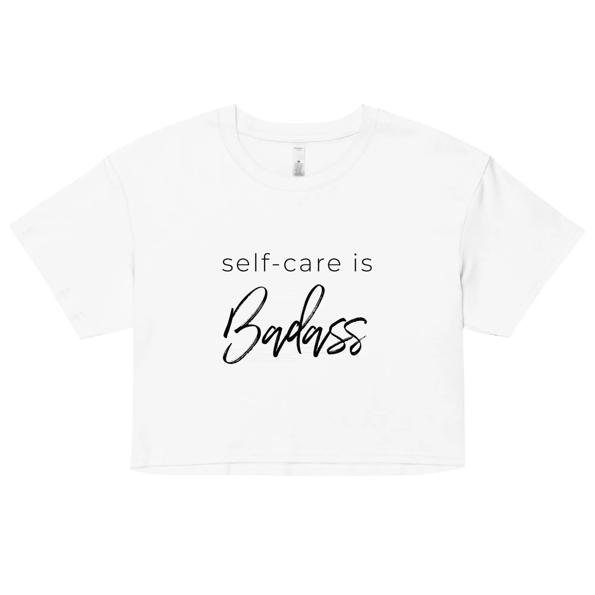 self-care Is Badass Women’s Crop Top