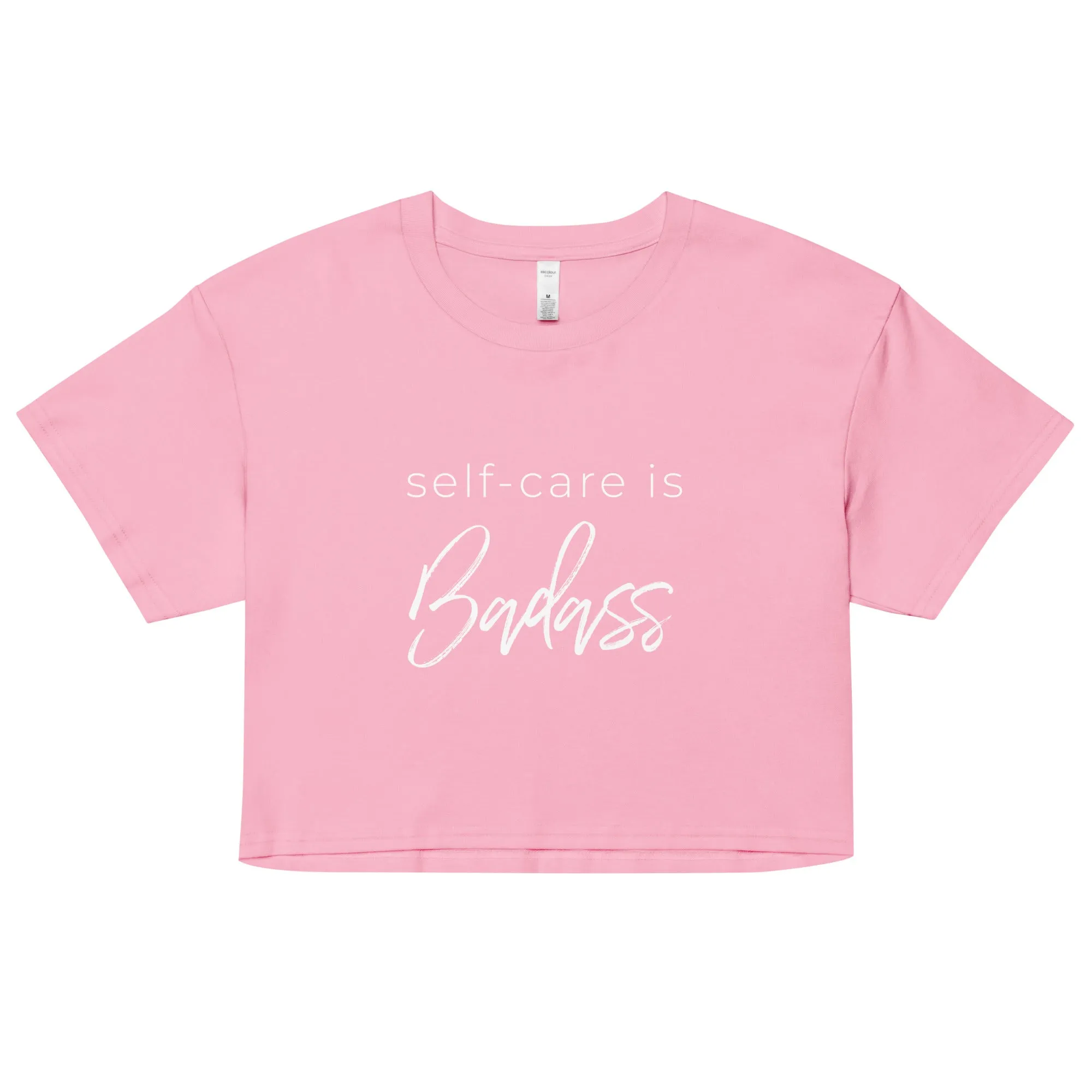 self-care Is Badass Women’s Crop Top