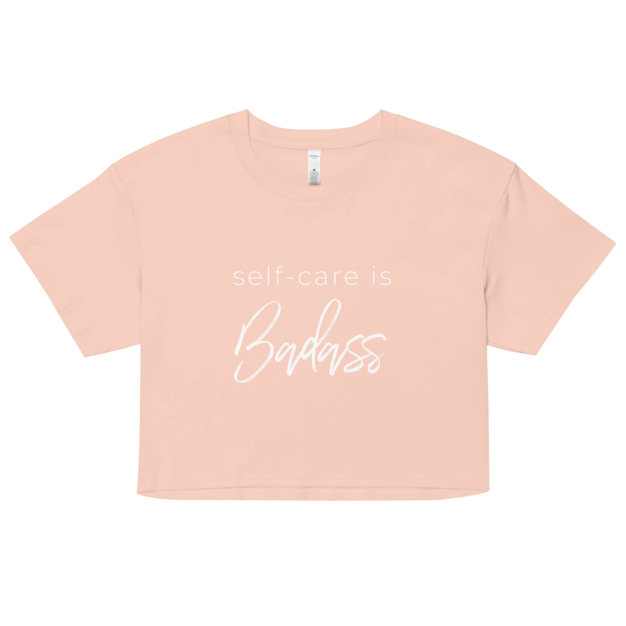 self-care Is Badass Women’s Crop Top