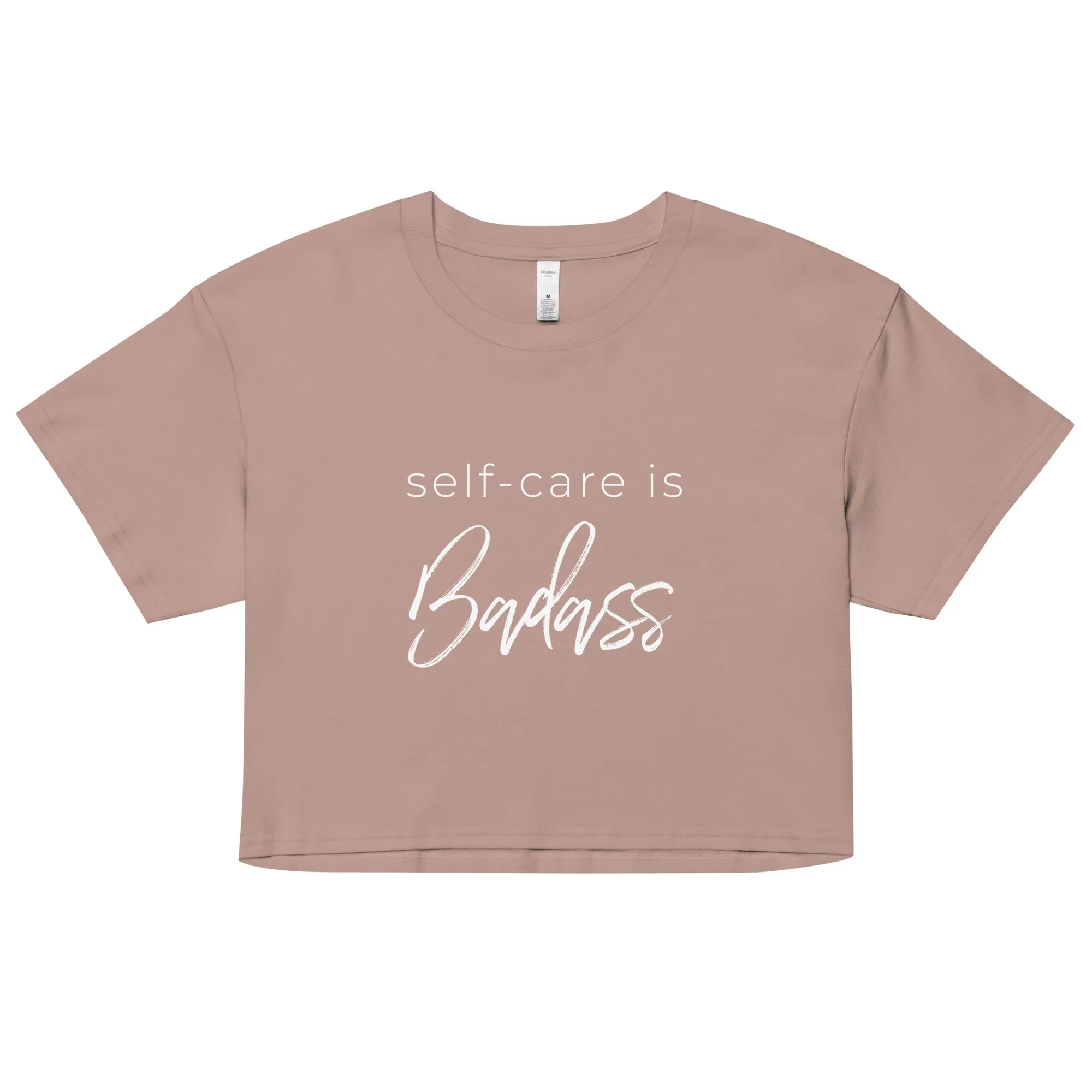 self-care Is Badass Women’s Crop Top
