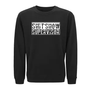 Sh!t Show Supervisor Crewneck Sweatshirt