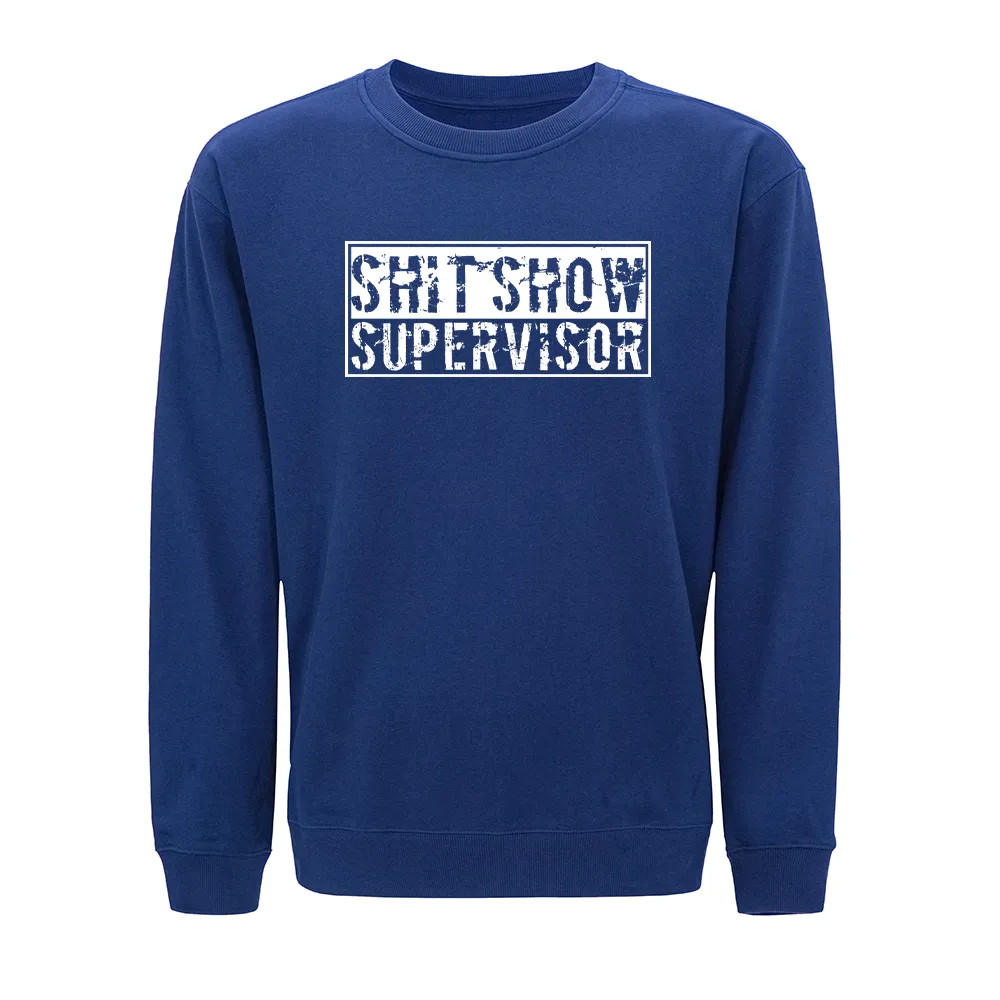 Sh!t Show Supervisor Crewneck Sweatshirt
