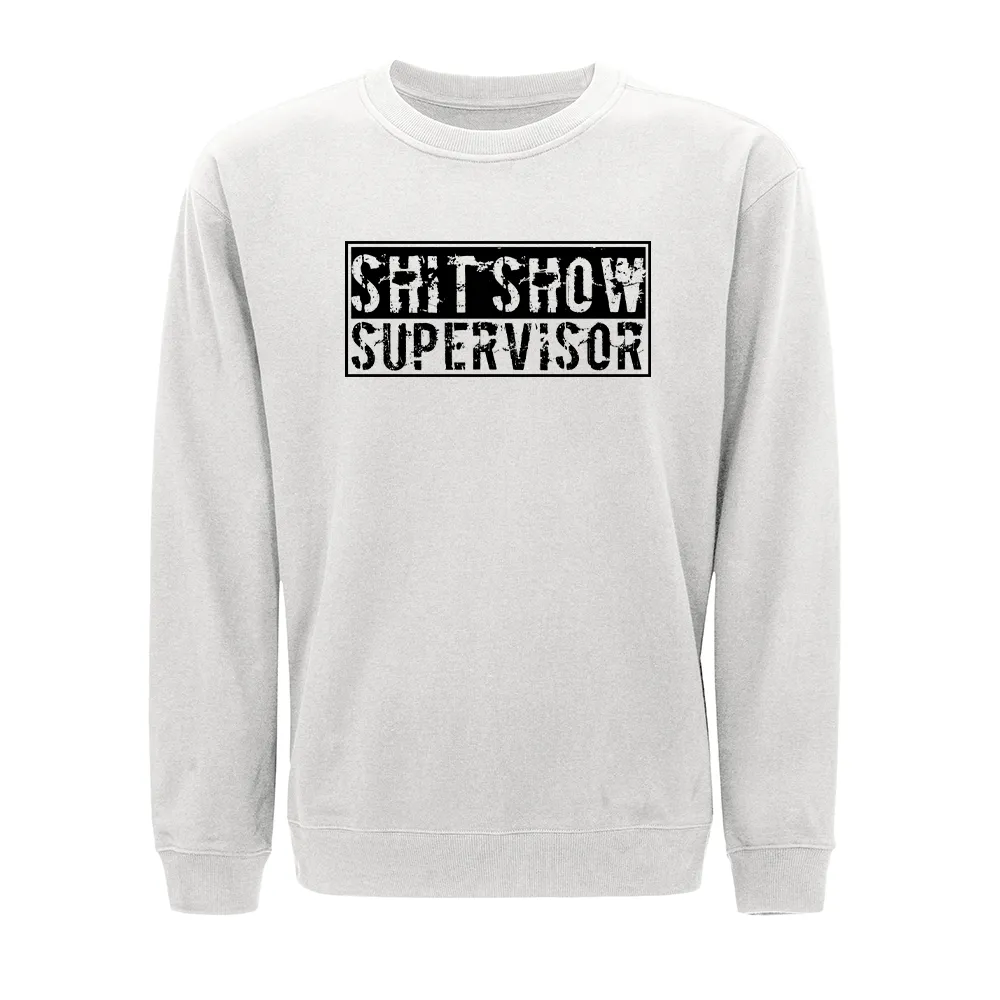 Sh!t Show Supervisor Crewneck Sweatshirt