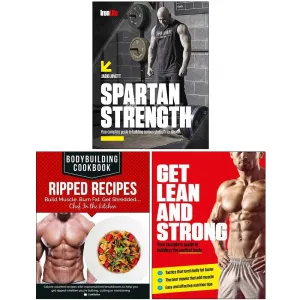 Spartan Strength, BodyBuilding Cookbook Ripped Recipes, Get Lean And Strong 3 Books Collection Set