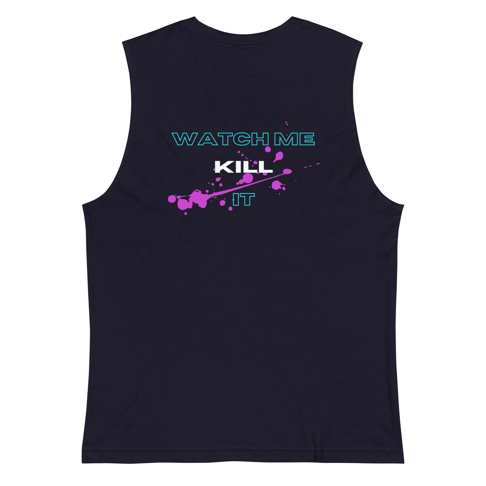 WATCH ME KILL IT Goth Gym Muscle Tank